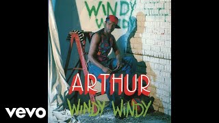 Arthur - Windy Windy (Ragga Mix) (Official Audio)