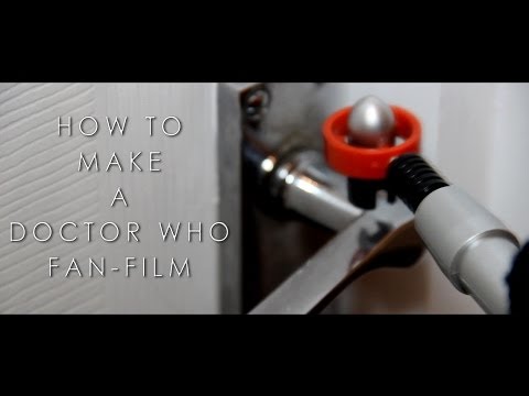 How to make a Doctor Who Fan-Film