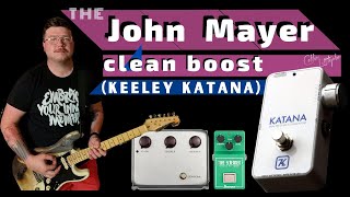 Video thumbnail for John Mayer Boost // keeley Katana by Collin Littlejohn