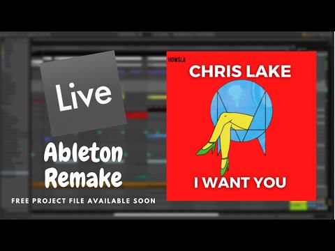 Chris Lake - I Want You (Complete Ableton Remake) #chrislake #ableton #techhouse #remake