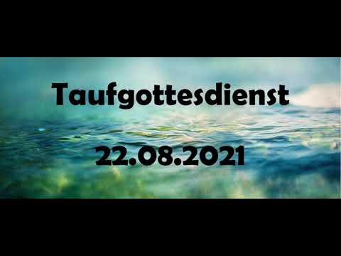 Taufgottesdienst Vineyard Olten 22.08.2021