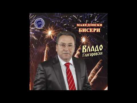 VLADO GLIGOROVSKI - Sevdalino maloj mome