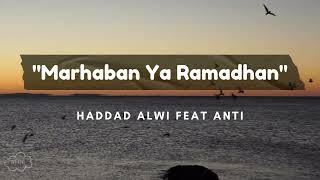 Download lagu MARHABAN YA RAMADHAN HADAD ALWI FEAT ANTI LIRIK LA... mp3