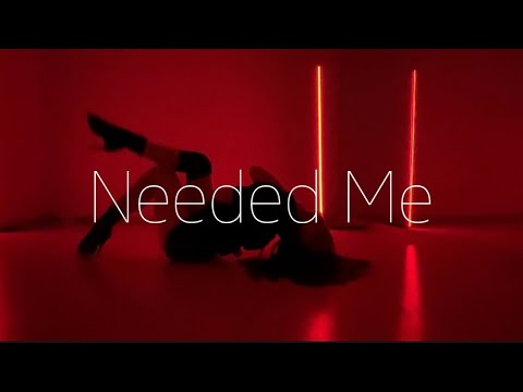 Rihanna - Needed Me / Choreography