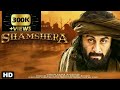 SHAMSHERA full movie in hindi dubbed-#-Ranbir kapoor -Sanjay duth movie