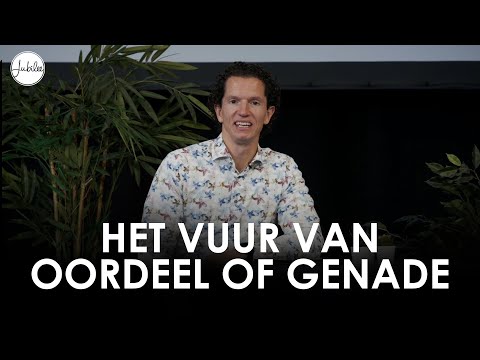 Het vuur van oordeel of genade - Berard Oudhoff - Jubilee Live