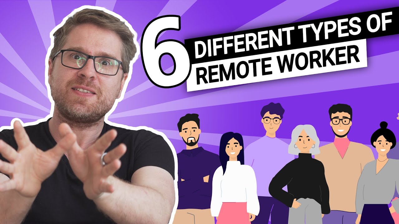 6 Different Types of Remote Workers You'll Find In Your Remote Team!