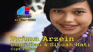 Download lagu Prima Arzein - Demi Kau Dan Sibuah Hati  mp3