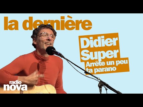 Stop being paranoid - Didier Super's song in The Last One