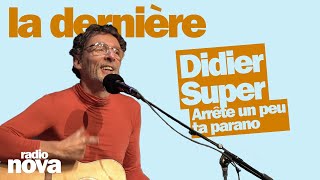 Arrête un peu ta parano - La chanson de Didier Super dans La dernière