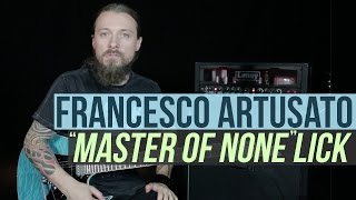 Francesco Artusato’s (DEVIL YOU KNOW) - "Master of None" Lick