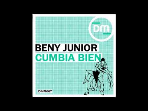 Cumbia Bien - Beny Junior (Tapia Beat Remix) [Dirty Music]