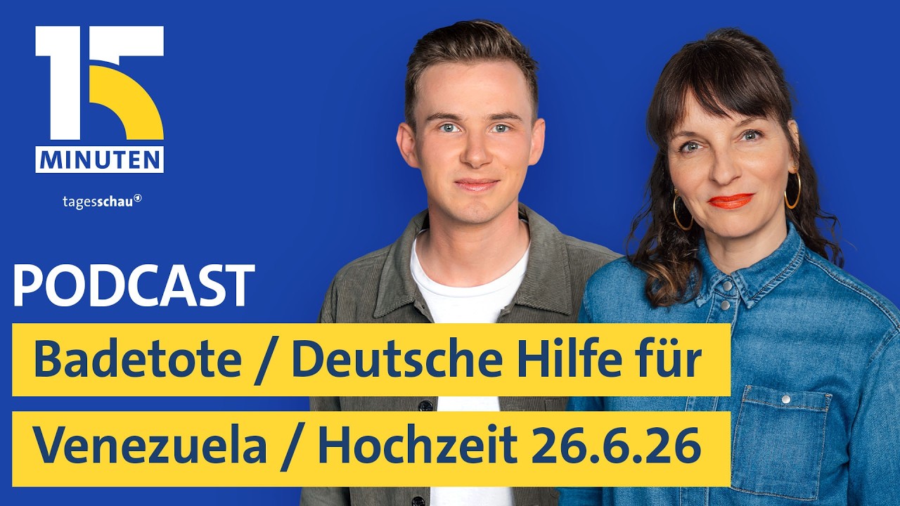 Viele Badetote / Deutsche Hilfe für Venezuela / Heiraten am Schnapszahl-Datum