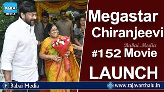 Megastar Chiranjeevi #152 Movie Launch Photos  Bab