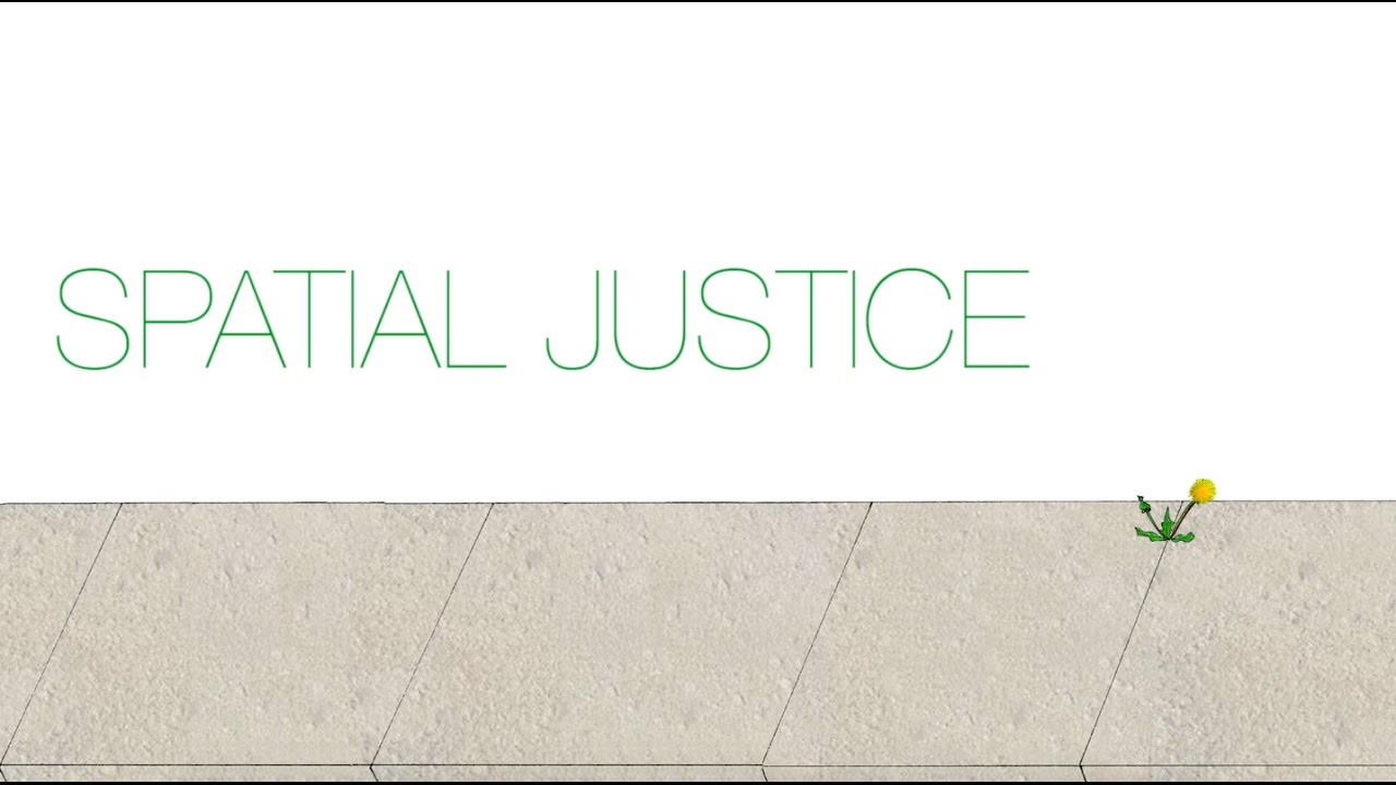 What is Spatial Justice?