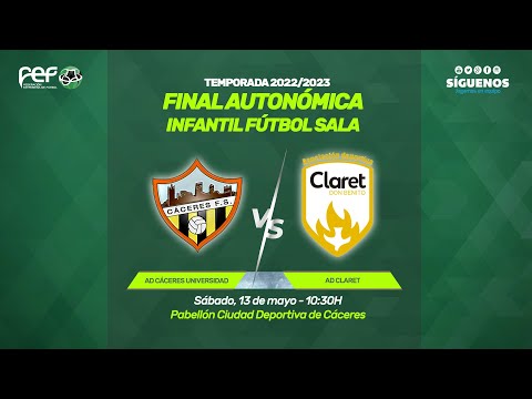 AD Cáceres Universidad - AD Claret | Final Autonómica Infantil Fútbol Sala 2022/2023