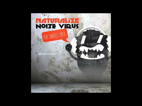 Naturalize & Noize Virus - Double Dose - Official