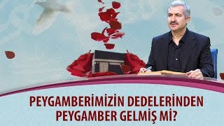 Dr. Burhan SABAZ - Peygamberimizin dedelerinden peygamber gelmiş mi?