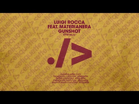 Luigi Rocca feat. Materianera - Gunshot (Extended Mix)