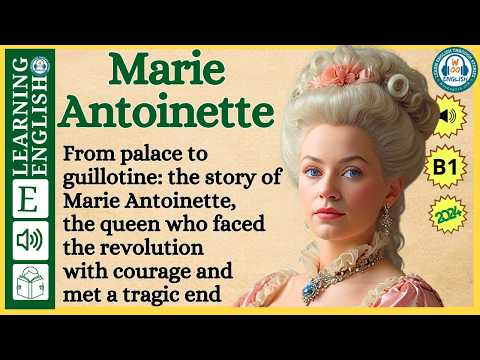 Improve your English  ⭐  Very Interesting Story - Level 3 -  Marie Antoinette | WooEnglish