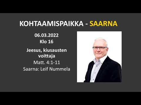 Kohtaamispaikka 06.03.2022 klo 16 - Saarna: Leif Nummela
