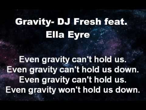 Gravity- DJ Fresh feat. Ella Eyre (Lyrics Video)