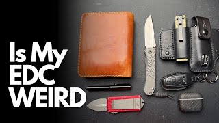 You Probably Think My EDC Is Weird