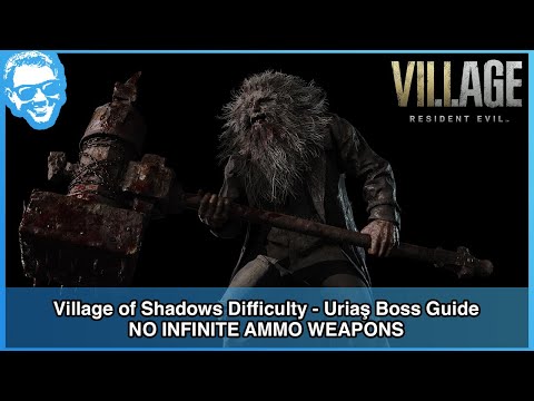 Urias Boss Fight Guide - Village of Shadows - NO INFINITE AMMO WEAPONS - RE Village [4k HDR]
