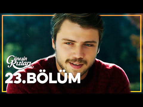 Güneşin Kızları 23. Bölüm - Full Bölüm