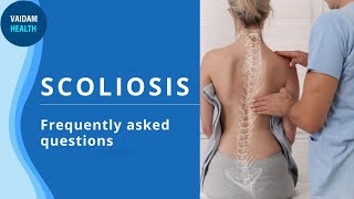 Scoliosis - Frequently Asked Questions