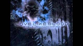 Love Like Blood - Cry Out
