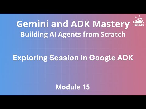Modul 15 – Google ADK Agent Sessions (Kurzzeitgedächtnis) erklärt