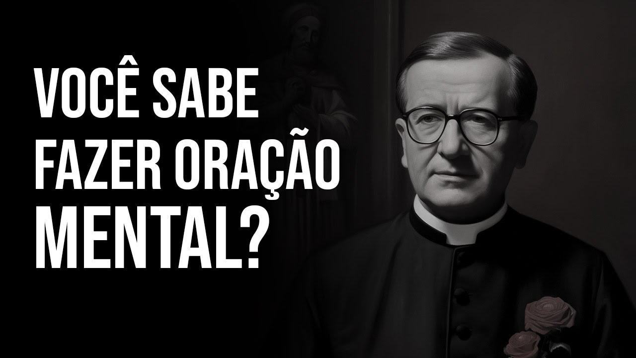 VOCÊ SABE FAZER ORAÇÃO MENTAL? APRENDA COM S. JOSÉ MARIA ESCRIVÁ /  Live com a Editora Quadrante
