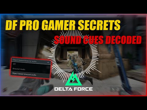 Delta Force MUST-LEARN: Master Hearing and Positioning🎮👂