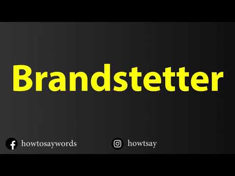 How To Pronounce Brandstetter