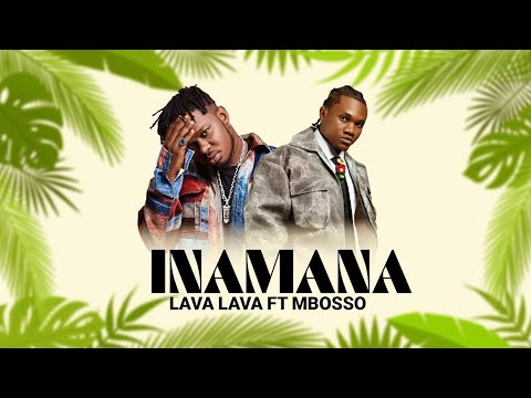 Lava Lava ft Mbosso – INAMAANA (Brand New Viral Audio) | Official Music | Ai Concept by Musa