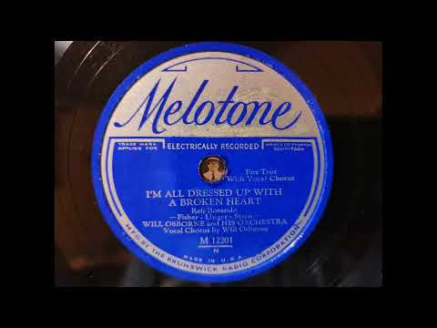 I'M ALL DRESSED UP WITH A BROKEN HEART  Will Osborne's Orchestra   1931-1930's Dime Store Dance!