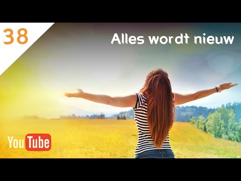 ZIE, IK KOM SPOEDIG (38) - Openbaring 21:1-8 - Alles wordt nieuw