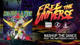 Major Lazer - Mashup the Dance (feat. The Partysquad &amp; Ward 21) (Official Audio)
