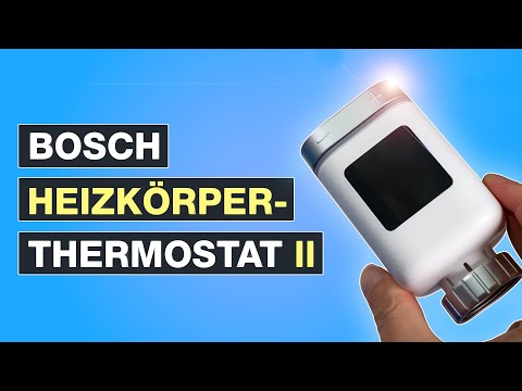 Bosch Heizkörperthermostat 2 Test - Smart Home Einrichtung & Montage inkl. Controller - Testventure