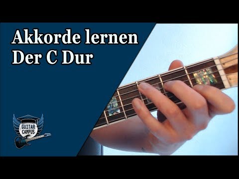🎸 Akkorde lernen - Der C Dur Akkord  ► Gitarre lernen
