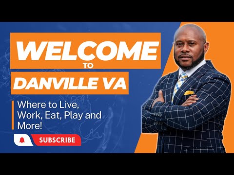 Living in Danville VA | Welcome to Danville Virginia | Live, Work, Play Here!