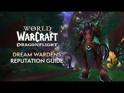 Dream Warden Renown/Reputation Guide - Patch 10.2 | Dragonflight