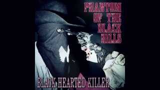 Phantom of the Black Hills - Black Hearted Killer