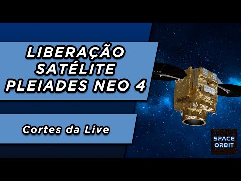 Liberação do Satélite Pleiades NEO 4 - Foguete Vega