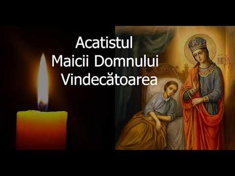 Acatistul Maicii Domnului - Vindecatoarea - slujitor Dani