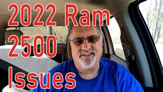 Top 4 Issues With My New 2022 Ram 2500 Truck With Cummins 6.7 Diesel