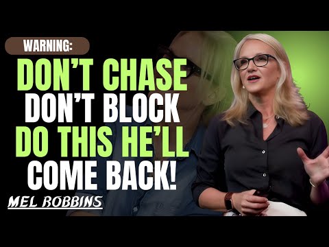 Don’t Text First, Don’t Block — Just Do THIS and Watch Him Come Back!" | Mel Robbins