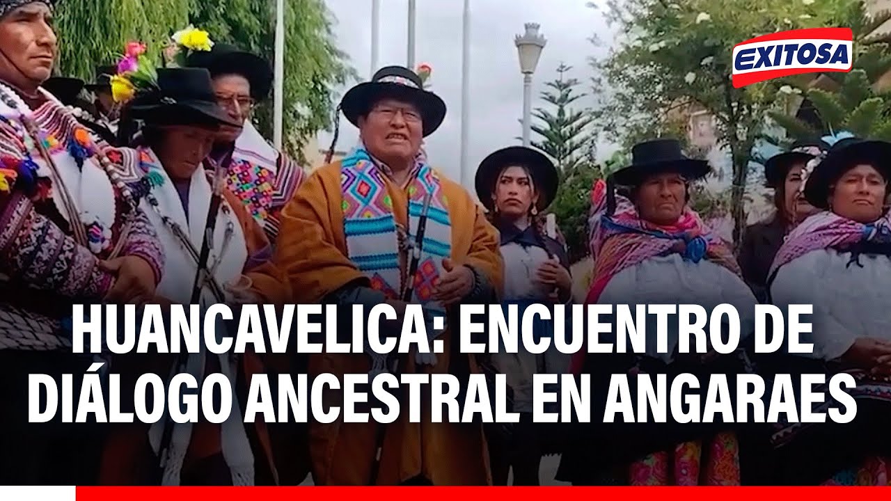 🔴🔵 Huancavelica: Encuentro de diálogo ancestral en Angaraes
