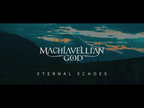 Machiavellian God - Eternal Echoes feat. Teddy Möller